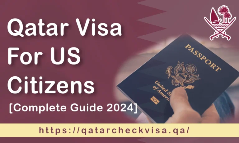 Qatar Visa For US Citizens: Types, Requirements (2024)