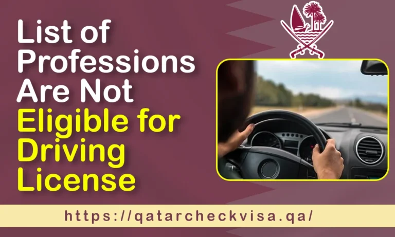 List of Professions Are Not Eligible for Driving License in Qatar [2024]