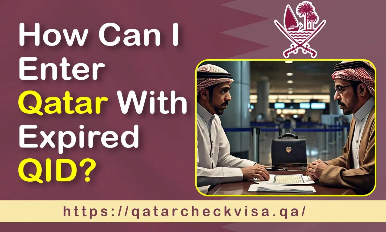 How Can I Enter Qatar With Expired QID